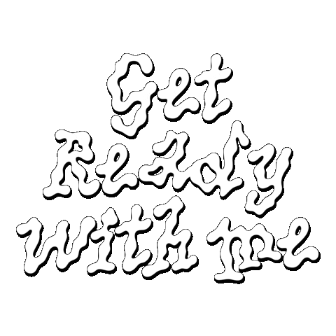Typography Get Ready With Me Sticker