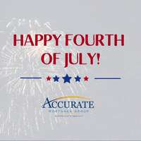 Celebrate 4Th Of July GIF by Accurate Mortgage Group