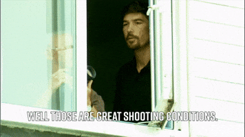 Those Are Great Shooting Conditions