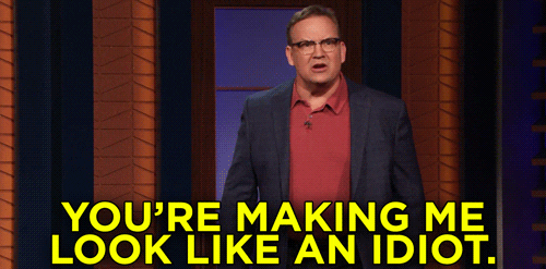 teamcoco giphyupload idiot andy richter youre making me look like an idiot GIF