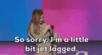 Sorry I'm Jet Lagged