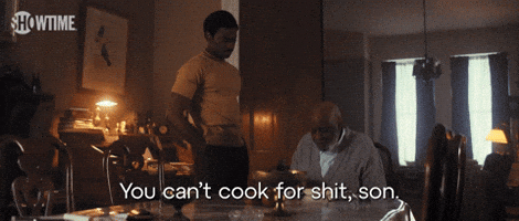 You Can't Cook for Shit