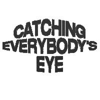 catching everybodys eye Sticker by Carlos Vara