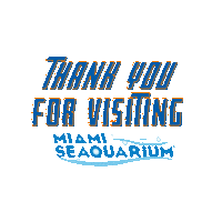 Thank You For Coming Sticker by Miami Seaquarium
