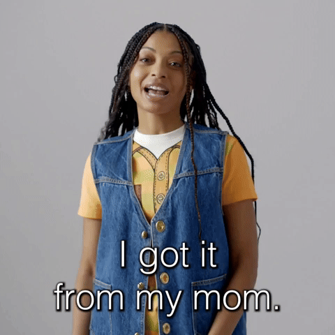 I Got It From My Mom