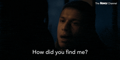 How Did You Find Me?