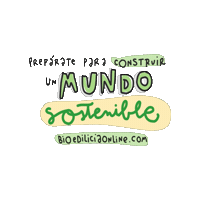 Bioedilicia sostenibilidad sustentabilidad bioedilicia mundo sostenible Sticker