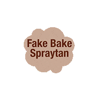 Beauty Fake It Sticker by Fake Bake