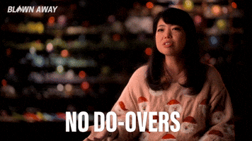 No Do-Overs
