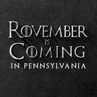 Text gif. In gray Game of Thrones font against a stony black background reads the message, “Rovember is Coming in Pennsylvania.”