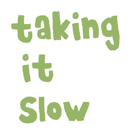 Quote Taking It Slow Sticker by weekendsundries