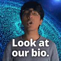 Look at our bio.
