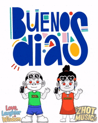 Buen Dia GIF by Zhot