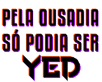 Ousadia Sticker by YED Exclusive