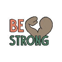Be Strong Sticker