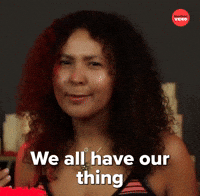 All have our thing