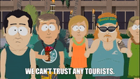 Can't Trust Tourists