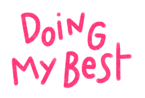 Doing My Best Sticker by Catharina Stewart