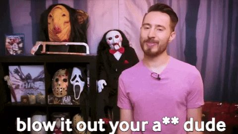 Blow It Out Your Ass Kill Count GIF by Dead Meat James