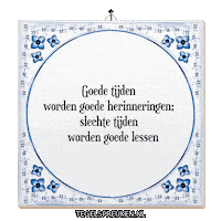 Lessen Goede Tijden Sticker by Tegelspreuken.nl