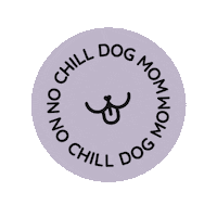 nochilldogmom dog mom dogmom dog mum dogmum Sticker