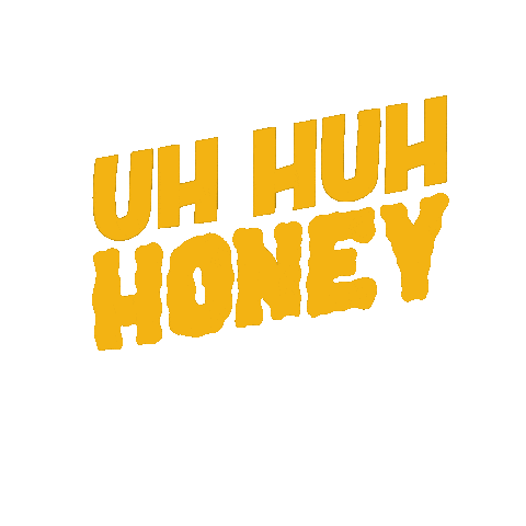 ivymadedesignco honey uh huh uhhuh uh huh honey Sticker