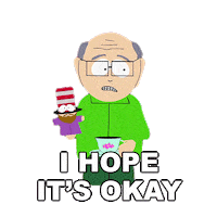 Garrison I Hope Its Ok Sticker by South Park