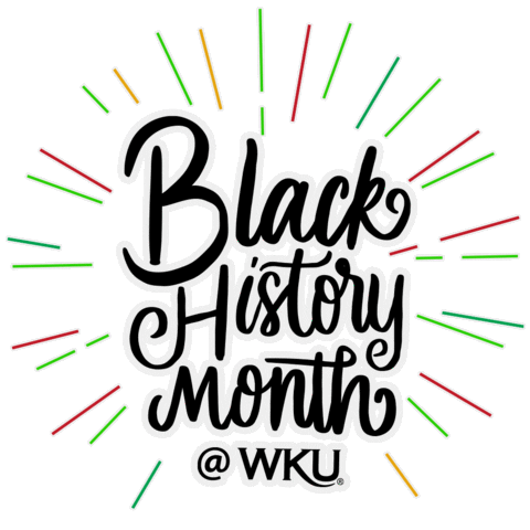 Black History Month Sticker by Western Kentucky University