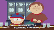 belittling stan marsh GIF by South Park 