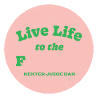 Live Life To The Freshest Sticker by Nekter Juice Bar