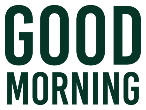 Text gif. In shades of green and gold bold letters read, "Good Morning."