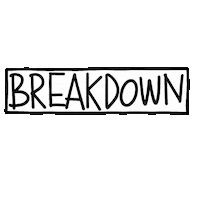 Break Breakdown Sticker
