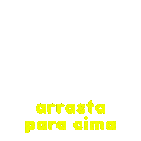 Trakto_ instagram arrasta pra cima arrasta para cima arrastar pra cima Sticker