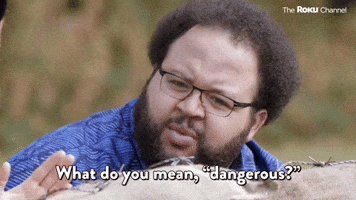 Dangerous?