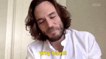 Why Ham?!