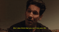 You Can't Live You Life That Way