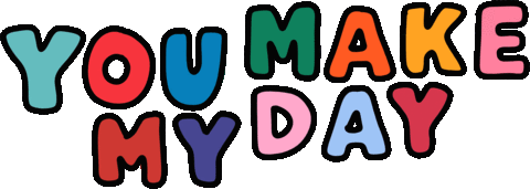 You Make My Day Sticker by Poppy Deyes