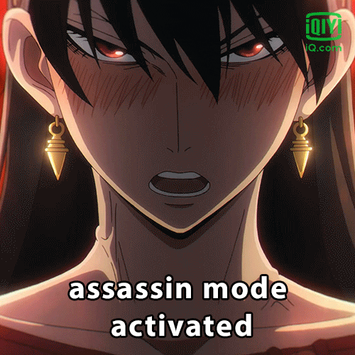 Anime gif. Yor Forger from Spy x Fam has her eyes narrowed and looks furious as a red aura fills the screen around her. Text, "Assassin mode activated."