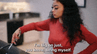 I'm Just Being Myself