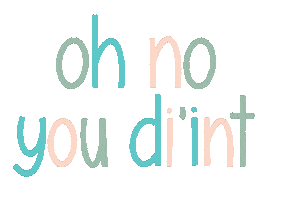 You Didnt Oh No Sticker
