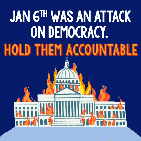 Digital art gif. A cartoon crowd of angry protestors, wearing red hats and holding signs and a Trump flag, gather outside the US Capitol building, which is engulfed in flames, representing the January sixth insurrection, all against a blue background. Text, "Jan. sixth was an attack on democracy. Hold them accountable."