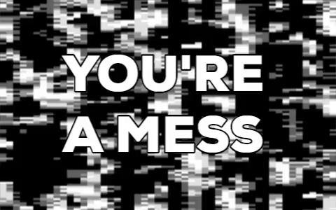 you're a mess GIF by Squirrel Monkey