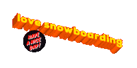 lovesnowboarding snowboarding lovesnowboarding love snowboarding Sticker