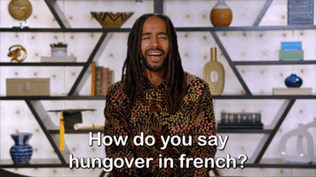 How Do You Say Hungover in French?