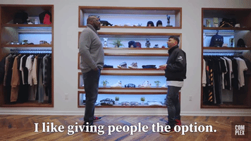 I Like Giving People The Option
