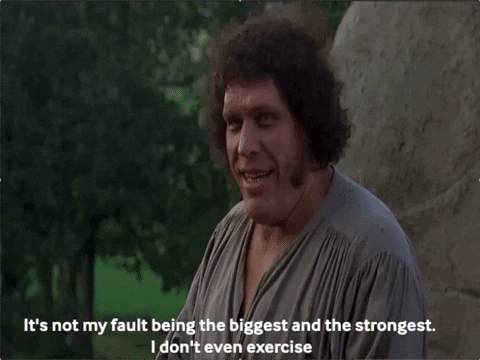 keinescheisse giphygifmaker princess bride fezzik i dont even exercise GIF