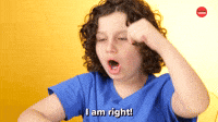 I Am Right!