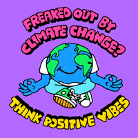 Illustrated gif. Personified Earth sits in meditation with its legs crossed and palms out, forefingers and pinkies touching. Text on purple background, "Freaked out by climate change? There is good news. Think positive vibes."