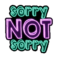 Sorry Not Sorry Neon Sticker by Alba Paris