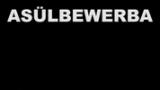 asÃƒÂ¼lbewerba GIF by ZUKAR